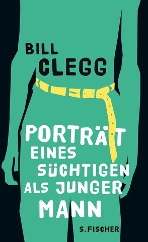 Porträt eines Süchtigen als junger Mann von Clegg,  Bill, Krutzsch,  Malte