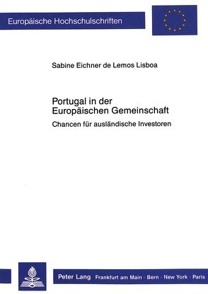 Portugal in der Europäischen Gemeinschaft von Eichner de Lemos Lisboa,  Sabine