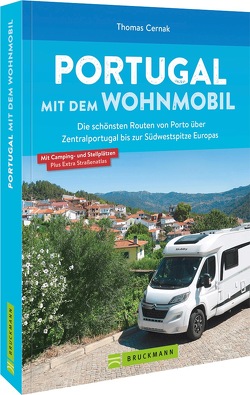 Portugal mit dem Wohnmobil von Cernak,  Thomas