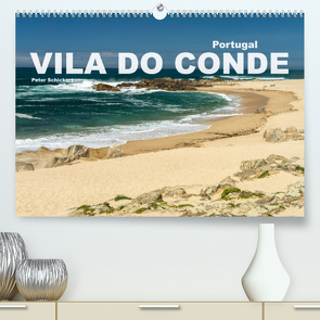 Portugal – Vila Do Conde (Premium, hochwertiger DIN A2 Wandkalender 2022, Kunstdruck in Hochglanz) von Schickert,  Peter