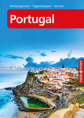 Portugal – VISTA POINT Reiseführer A bis Z von Tobias,  Gisela, Tobias,  Werner