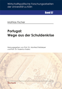 Portugal: Wege aus der Schuldenkrise von Fischer,  Mathias