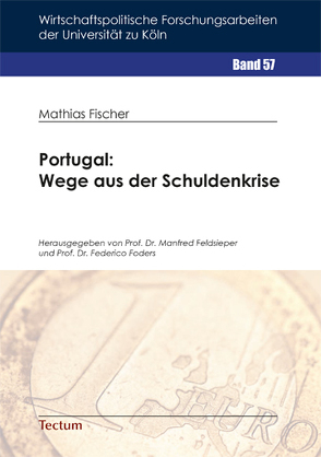 Portugal: Wege aus der Schuldenkrise von Fischer,  Mathias