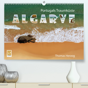 Portugals Traumküste Algarve (Premium, hochwertiger DIN A2 Wandkalender 2021, Kunstdruck in Hochglanz) von Herzog,  Thomas, www.bild-erzaehler.com