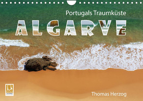 Portugals Traumküste Algarve (Wandkalender 2022 DIN A4 quer) von Herzog,  Thomas, www.bild-erzaehler.com