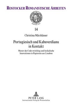 Portugiesisch und Kabuverdianu in Kontakt von Märzhäuser,  Christina Elena