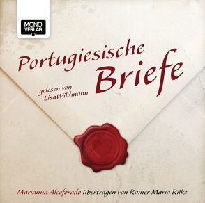 Portugiesische Briefe von Alcoforado,  Marianna, Rilke,  Rainer Maria, Wildmann,  Lisa