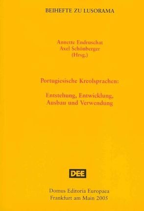 Portugiesische Kreolsprachen von Endruschat,  Annette, Schönberger,  Axel