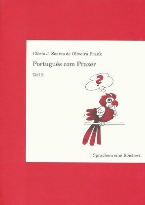 Português com Prazer. Teil 2 von Soares,  Glória J.