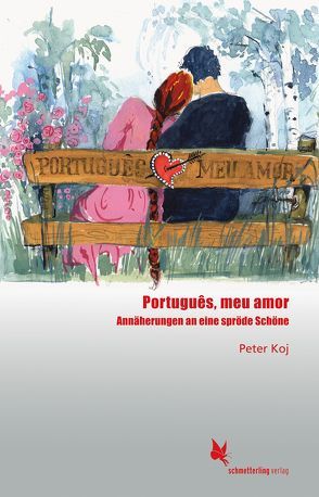 Português, meu amor von Koj,  Peter, Schaper,  Marlies