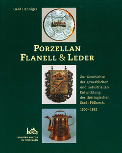 Porzellan, Flanell & Leder von Billeb,  Volkmar, Henniger,  Gerd