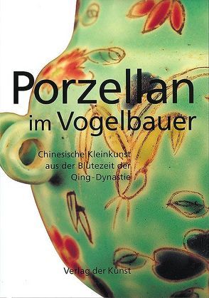 Porzellan im Vogelbauer von Höhne,  Wolfgang