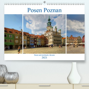 Posen Poznan – Bunte und strahlende Akzente (Premium, hochwertiger DIN A2 Wandkalender 2021, Kunstdruck in Hochglanz) von Michalzik,  Paul