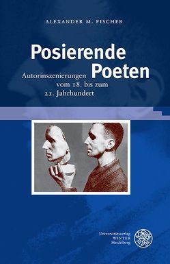 Posierende Poeten von Fischer,  Alexander M.