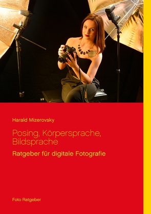 Posing, Körpersprache, Bildsprache von Mizerovsky,  Harald