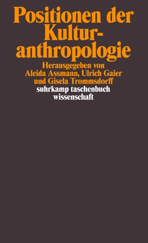 Positionen der Kulturanthropologie von Assmann,  Aleida, Gaier,  Ulrich, Jeftic,  Karolina, Trommsdorff,  Gisela