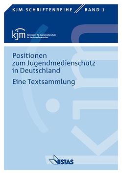 Positionen zum Jugendmedienschutz in Deutschland von Frank,  Sabine, Gottberg,  Joachim von, Grimm,  Petra, Leyen,  Ursula von der, Liesching,  Marc, Monssen-Engberding,  Elke, Ring,  Wolf D, Rossen-Stadtfeld,  Helge, Schindler,  Friedemann, Schwendner,  Sonja, Theunert,  Helga, Weigand,  Verena