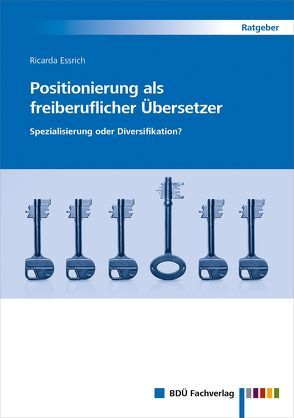 Positionierung als freiberuflicher Übersetzer von Essrich,  Ricarda