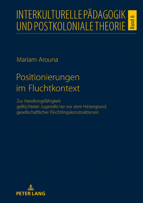 Positionierungen im Fluchtkontext von Arouna,  Mariam