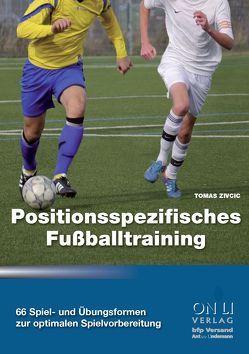 Positionsspezifisches Fußballtraining von Zivcic,  Tomas