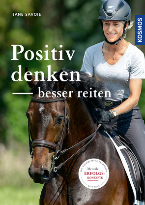 Positiv denken – besser reiten von Savoie,  Jane