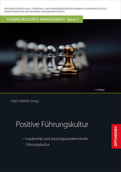 Positive Führungskultur von Prof. Dr. Dr. h.c. Wehrlin,  Ulrich