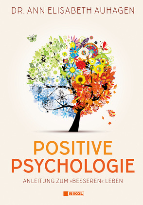 Positive Psychologie von Auhagen,  Dr. Ann Elisabeth