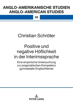 Positive und negative Höflichkeit in der Interimssprache von Schröter,  Christian