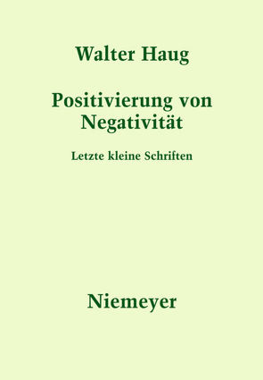 Positivierung von Negativität von Barton,  Ulrich, Haug,  Walter