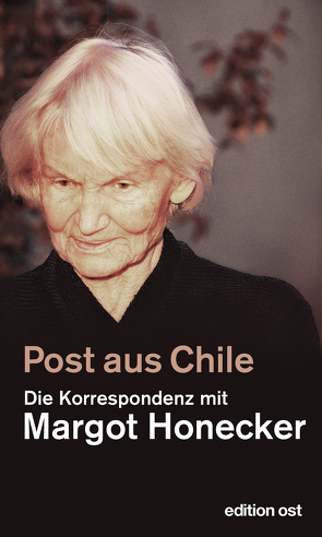 Post aus Chile von Honecker,  Margot, Schumann,  Frank