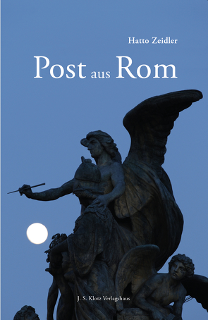 Post aus Rom von Süsse-Krause,  Uta, Zeidler,  Hatto