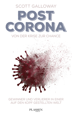 Post Corona: Von der Krise zur Chance von Fried,  Irene, Galloway,  Scott