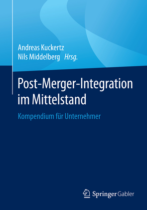 Post-Merger-Integration im Mittelstand von Kuckertz,  Andreas, Middelberg,  Nils