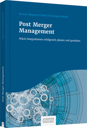 Post Merger Management von Meynerts-Stiller,  Kirsten, Rohloff,  Christoph