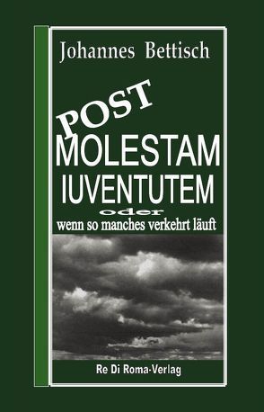 Post Molestam Iuventutem von Bettisch,  Johannes