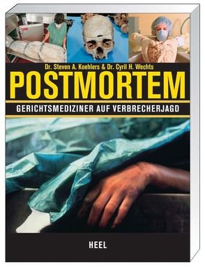 Post Mortem von H Wecht, Koehler,  Steven A, Steven A Koehler, Wecht,  H