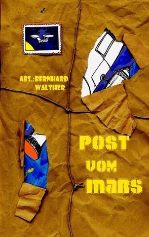 Post vom Mars von Walther,  Bernhard