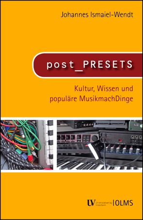 post_PRESETS von Ismaiel-Wendt,  Johannes