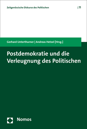 Postdemokratie und die Verleugnung des Politischen von Hetzel,  Andreas, Unterthurner,  Gerhard