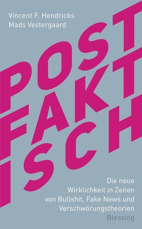 Postfaktisch von Hendricks,  Vincent F., Vestergaard,  Mads