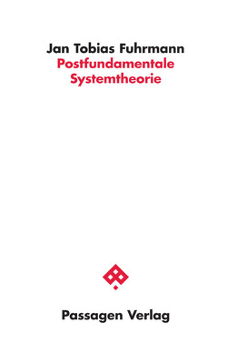 Postfundamentale Systemtheorie von Fuhrmann,  Jan Tobias