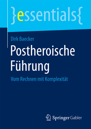 Postheroische Führung von Baecker,  Dirk