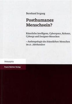 Posthumanes Menschsein? von Irrgang,  Bernhard