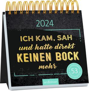 Postkartenkalender Ich kam, sah und hatte direkt keinen Bock mehr 2024