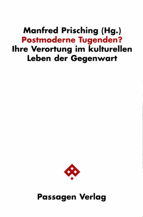 Postmoderne Tugenden? von Baurmann,  M, Kersting,  W, Prisching,  Manfred, Sturn,  R