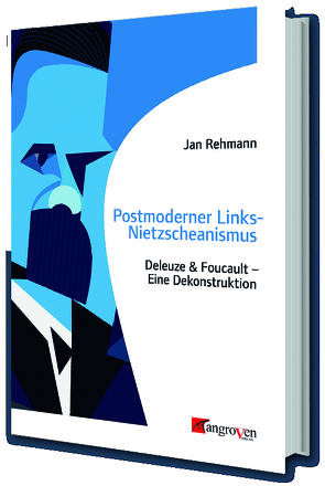 Postmoderner Links-Nietzscheanismus von Rehmann,  Jan