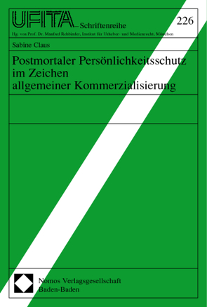 Postmortaler Persönlichkeitsschutz im Zeichen allgemeiner Kommerzialisierung von Claus,  Sabine