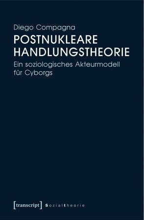 Postnukleare Handlungstheorie von Compagna,  Diego