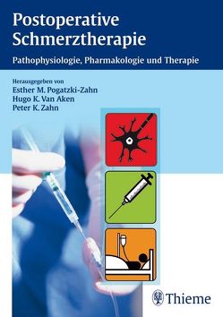 Postoperative Schmerztherapie von Becker,  Monika, Brodner,  Gerhard, Pogatzki-Zahn,  Esther, Van Aken,  Hugo Karel, Zahn,  Peter