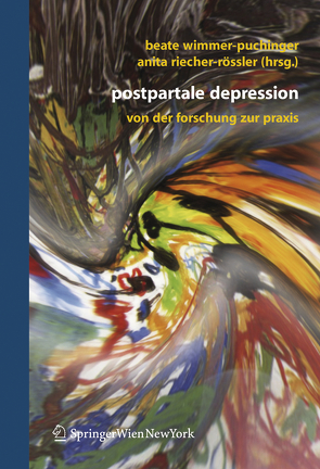 Postpartale Depression von Riecher-Rössler,  Anita, Wimmer-Puchinger,  Beate